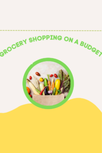 Grocery Shopping On A Budget