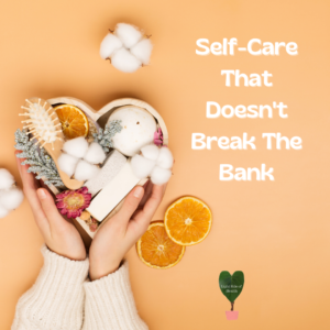 Self-Care That Doesn't Break The Bank